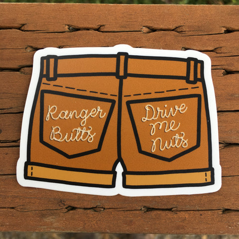 Ranger Butts Drive Me Nuts 3" Sticker